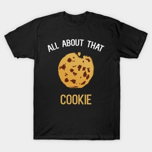 All About That Cookie T-Shirt